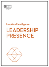 Leadership Presence (HBR Emotional Intelligence Series) - Harvard Business Review, Amy J.C. Cuddy, Deborah Tannen, Amy Jen Su, John Beeson