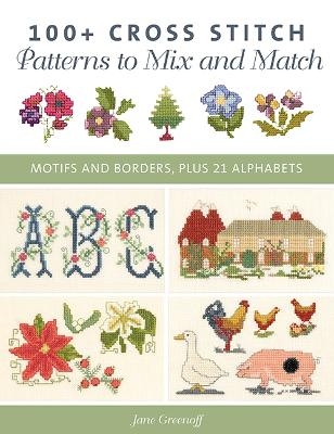 100+ Cross Stitch Patterns to Mix and Match - Jane Greenoff