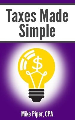 Taxes Made Simple - Mike Piper