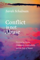 Conflict Is Not Abuse -  Sarah Schulman