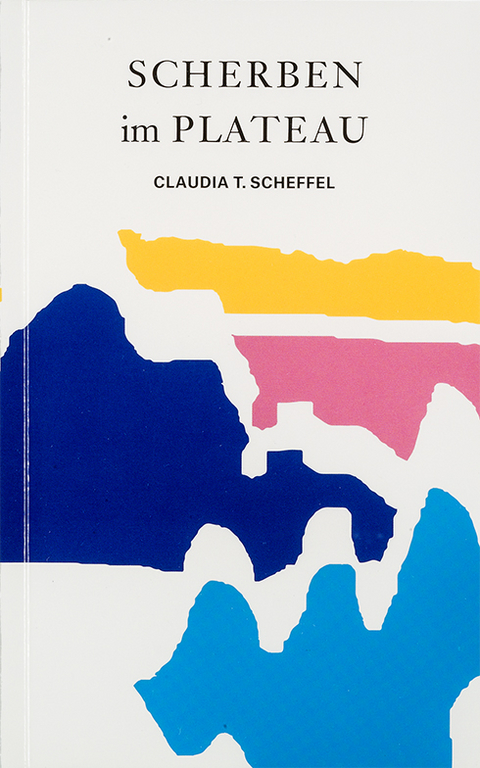 Scherben im Plateau - Claudia Tuyet Scheffel