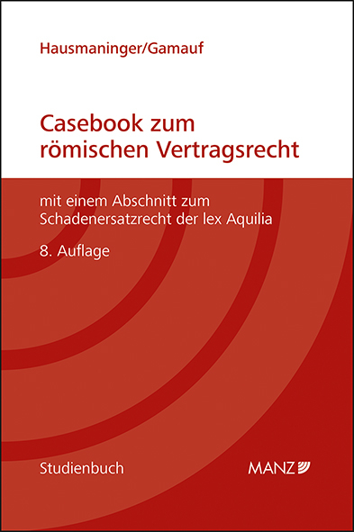 Casebook zum römischen Vertragsrecht - Herbert Hausmaninger, Richard Gamauf