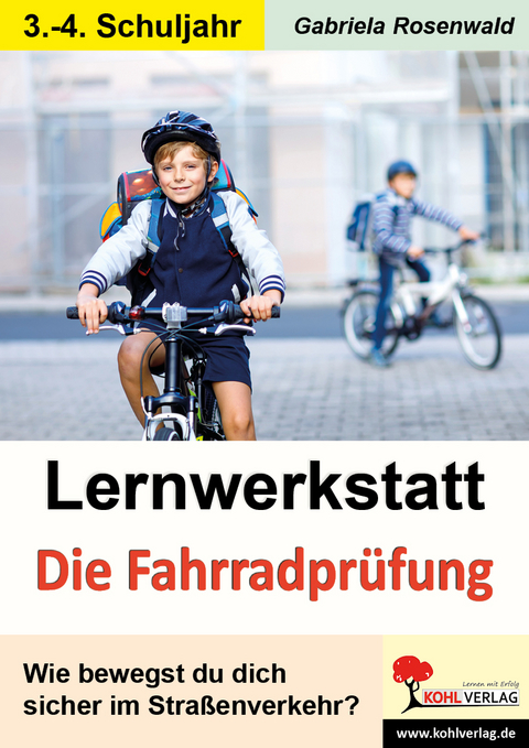 Lernwerkstatt Die Fahrradprüfung - Gabriela Rosenwald