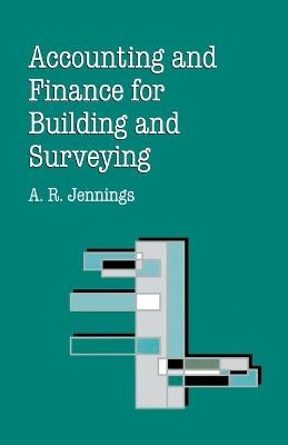 Accounting and Finance for Building and Surveying - Alan R. Jennings