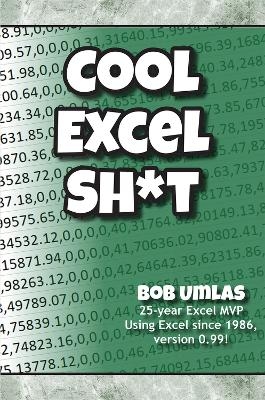 Cool Excel Sh*t - Bob Umlas