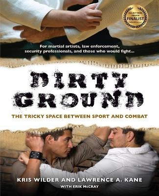 Dirty Ground - Kris Wilder, Lawrence A. Kane