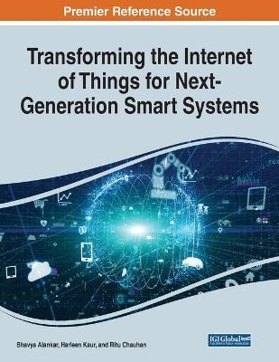 Transforming the Internet of Things for Next-Generation Smart Systems - 