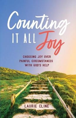 Counting It All Joy - Laurie Cline