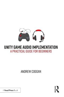 Unity Game Audio Implementation - Andrew Coggan