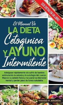 Dieta Cetogénica Y El Ayuno Intermitente - Thiago Palcios Aranda