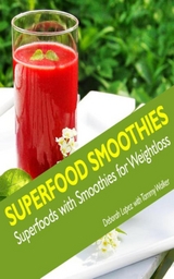 Superfood Smoothies -  Deborah Lopez,  Walker Tammy