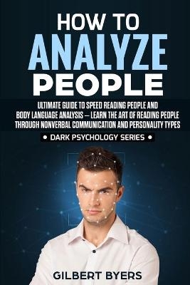 How to Analyze People - Gilbert Byers