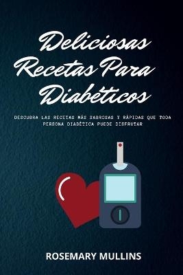 Deliciosas Recetas Para Los Diabéticos - Thomasina Holden