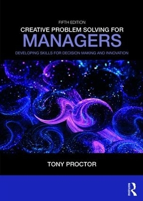 Creative Problem Solving for Managers - Tony Proctor