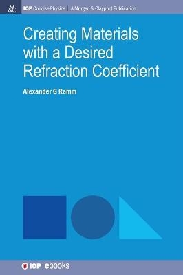 Creating Materials with a Desired Refraction Coefficient - Alexander G. Ramm