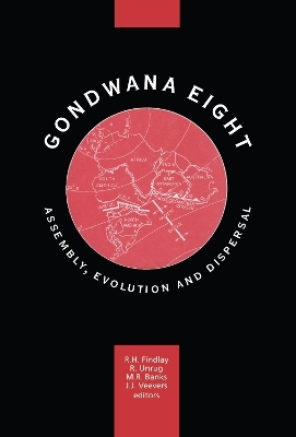 Gondwana Eight: Assembly, Evolution and Dispersal - 