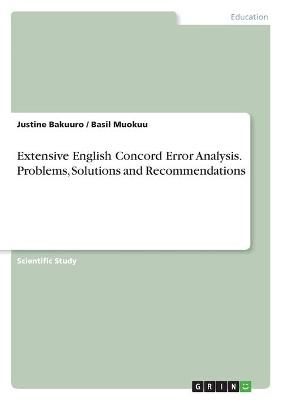 Extensive English Concord Error Analysis. Problems, Solutions and Recommendations - Basil Muokuu, JUSTINE BAKUURO