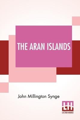 The Aran Islands - John Millington Synge