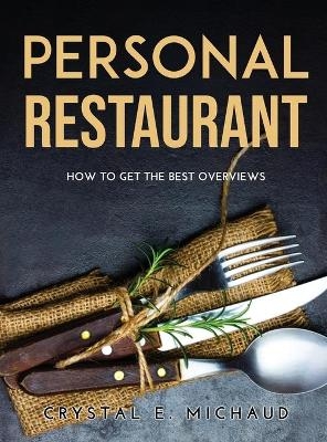 Personal Restaurant - Crystal E Michaud