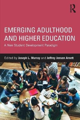 Emerging Adulthood and Higher Education - 