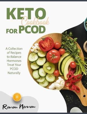 Keto Cookbook for PCOD - Roman Norman