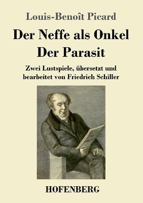 Der Neffe als Onkel / Der Parasit - Louis-BenoÃ®t Picard