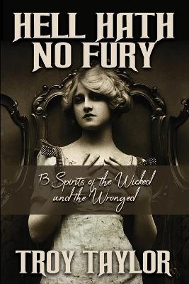 Hell Hath No Fury - Troy Taylor