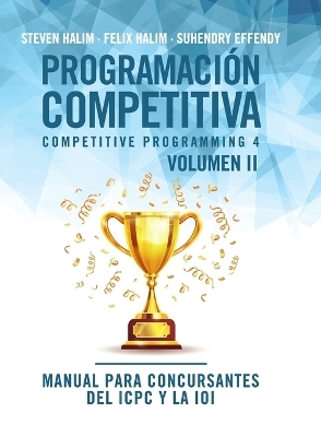 Programación competitiva (CP4) - Volumen II - Steven Halim, Felix Halim, Suhendry Effendy