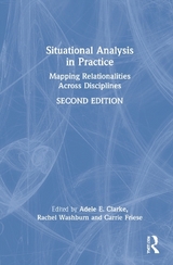 Situational Analysis in Practice - Clarke, Adele E.; Washburn, Rachel; Friese, Carrie