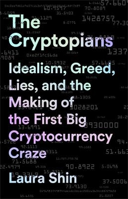 The Cryptopians - Laura Shin