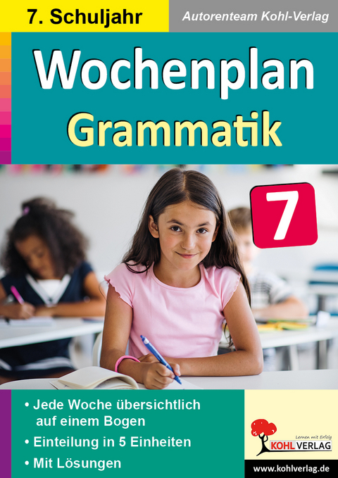 Wochenplan Grammatik / Klasse 7 -  Autorenteam Kohl-Verlag