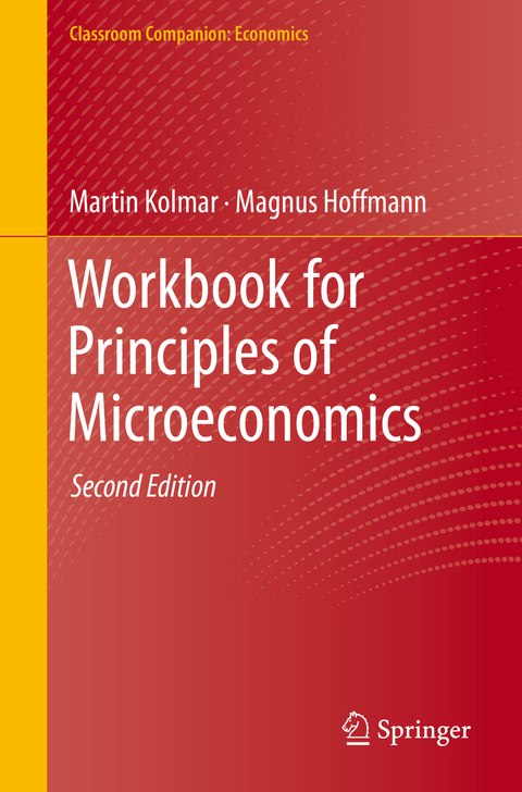 Workbook for Principles of Microeconomics - Martin Kolmar, Magnus Hoffmann