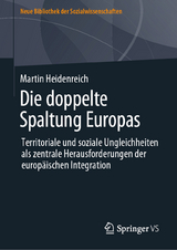 Die doppelte Spaltung Europas - Martin Heidenreich