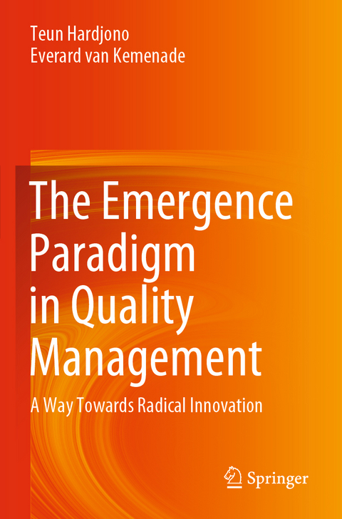 The Emergence Paradigm in Quality Management - Teun Hardjono, Everard van Kemenade