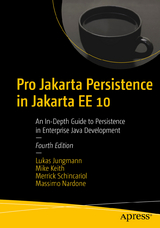 Pro Jakarta Persistence in Jakarta EE 10 - Jungmann, Lukas; Keith, Mike; Schincariol, Merrick; Nardone, Massimo