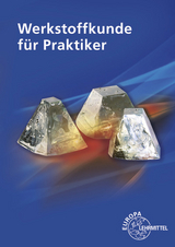 Werkstoffkunde für Praktiker - Kammer, Catrin; Kammer, Ulrich