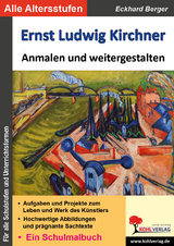 Ernst Ludwig Kirchner anmalen und weitergestalten - Eckhard Berger