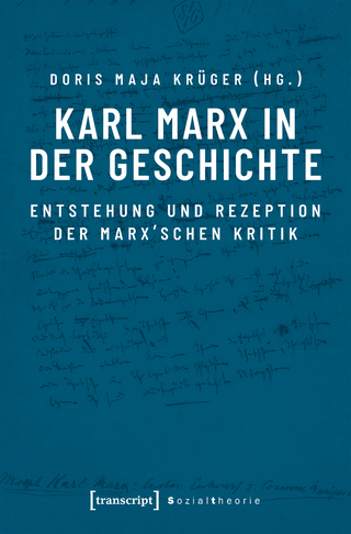 Karl Marx in der Geschichte - Doris Maja Krüger