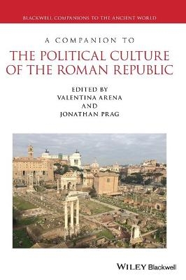 A Companion to the Political Culture of the Roman Republic - 