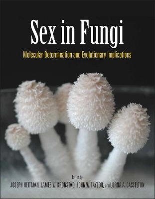 Sex in Fungi – Molecular Determination and Evolutionary Implications - J Heitman