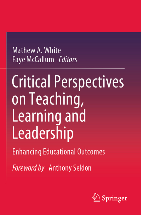 Critical Perspectives on Teaching, Learning and Leadership - 