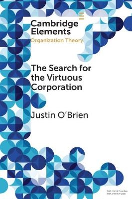 The Search for the Virtuous Corporation - Justin O'Brien