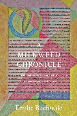 A Milkweed Chronicle - Emilie Buchwald