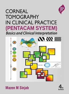 Corneal Tomography in Clinical Practice (Pentacam System) - Mazen M Sinjab