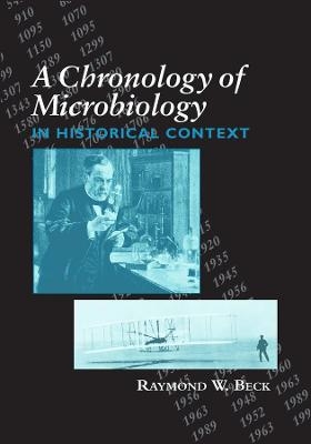 A Chronology of Microbiology in Historical Context - RW Beck