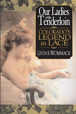 Our Ladies of the Tenderloin - Linda R. Wommack