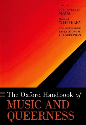 The Oxford Handbook of Music and Queerness - Fred Everett Maus, Sheila Whiteley