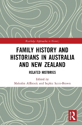 Family History and Historians in Australia and New Zealand - 