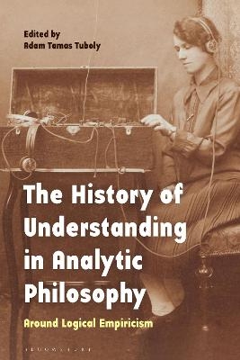 The History of Understanding in Analytic Philosophy - 