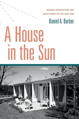 A House in the Sun - Daniel A. Barber